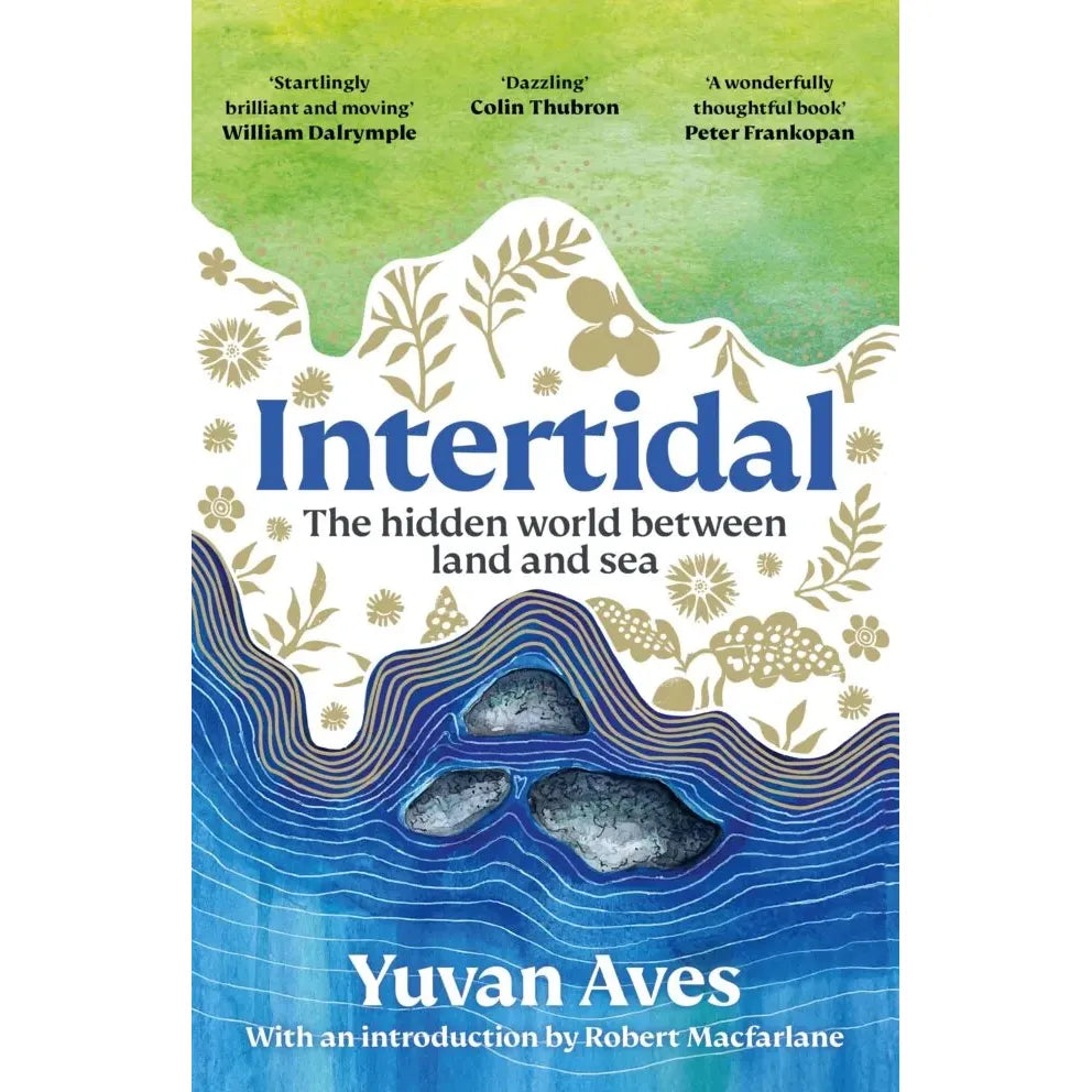 The book cover of "Intertidal" by Bonnier Books features abstract land and sea patterns with rocks and plants, plus author praise at the top, highlighting intertidal ecology and the healing power of nature.