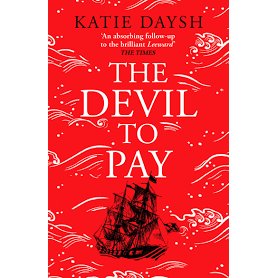 The Devil to Pay" by Canelo features a striking book cover: a black silhouette of a sailing ship on a red background with swirling white waves, capturing the tension and intrigue of naval adventure in the French Revolutionary Wars.