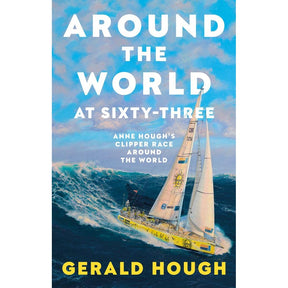 A sailboat navigates rough blue seas beneath a cloudy sky, capturing the spirit of ocean adventure. The product name "Around the World at Sixty-Three" and brand "The Book Guild" are prominently displayed above and below the boat.