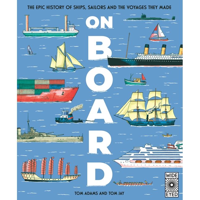 Cover of On Board featuring various illustrations of boats and ships on a blue background that captures the essence of maritime history.