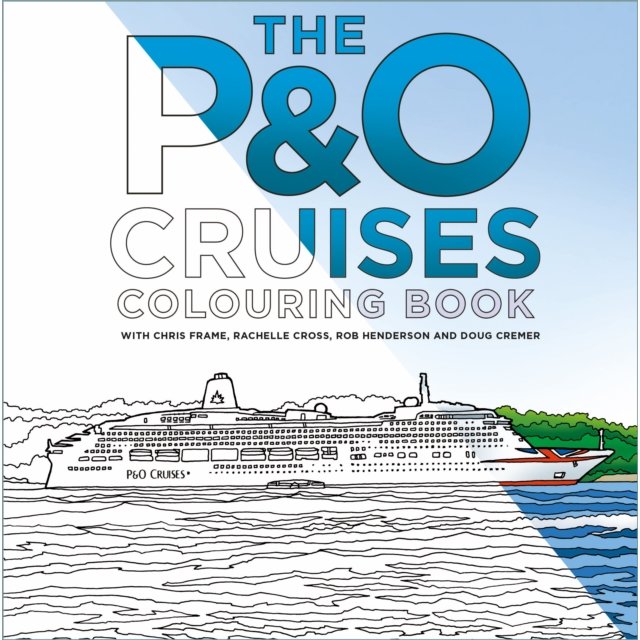 Cover of The P&O Cruises Colouring Book by The History Press, showing a large passenger ship on the water, partially colored in blue and green, with outlined areas to fill; title appears prominently at the top.
