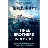 Book cover for Three Brothers in a Boat featuring a photograph of the Maclean brothers rowing a small boat across choppy ocean waves during their Pacific rowing adventure.