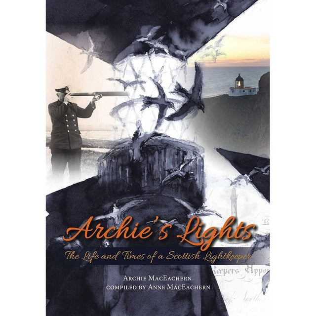 The cover of "Archie's Lights" by Whittles Publishing shows a uniformed man with a trumpet, birds in flight, a seaside lighthouse at sunset, and references to the Northern Lighthouse Board. The title appears in orange script.