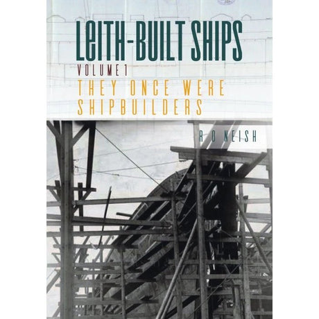 Book cover for "They Once Were Shipbuilders" by Whittles Publishing, depicting black-and-white scaffolding and a ship's framework under construction, evoking the history of Scottish shipyards.