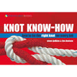 The Knot Know-How book from Fernhurst Books features a cover with a red, white, and blue knotted rope. The title reads “Knot Know-How: how to tie the right knot for every job.”.