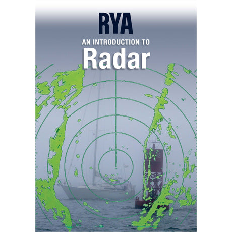 The Royal Yachting Association's "RYA Introduction to Radar" book shows a yacht and buoy on a misty sea with green radar graphics—an essential guide for RYA radar course students.