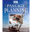 Cover of "RYA Passage Planning" by the Royal Yachting Association shows three people studying maps and a chart, with a sailboat and nautical graphics in the background—perfect for learning passage planning and sea safety.