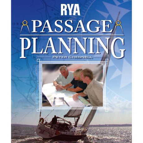 Cover of "RYA Passage Planning" by the Royal Yachting Association shows three people studying maps and a chart, with a sailboat and nautical graphics in the background—perfect for learning passage planning and sea safety.
