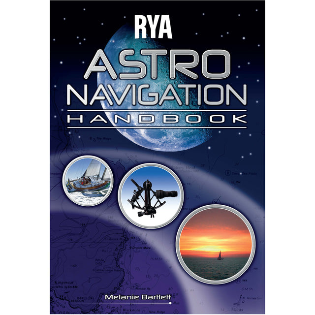 Book cover for "RYA Astro Navigation Handbook" by the Royal Yachting Association features a starry sky, moon, nautical charts, and three circles—capturing key elements of celestial navigation and Yachtmaster Ocean theory.