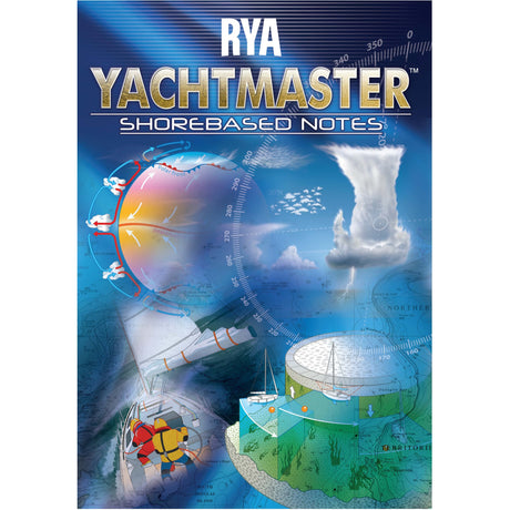 Cover of the Royal Yachting Association's "RYA Yachtmaster Shorebased Notes" book, featuring nautical charts, a globe, and sea maps—ideal for anyone working toward their Yachtmaster Certificate or advancing yachting knowledge.