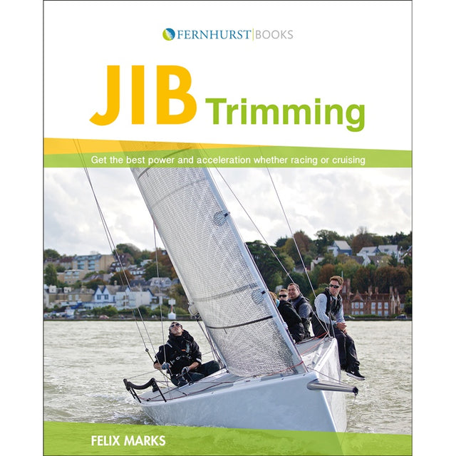 The "Jib Trimming" book by Fernhurst Books features a cover photo of four people sailing with houses and trees in the background. The subtitle: "A sailing guide for the best power and acceleration whether racing or cruising.