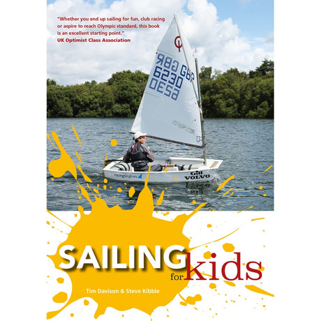 A child sails an Optimist dinghy on a lake with trees behind. The book cover says: “Sailing For Kids” by Fernhurst Books—a fun sailing guide for children, featuring a yellow splash and a top quote.