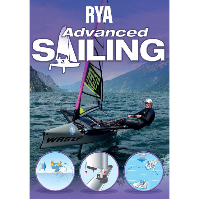 A sailor navigates a WASZP hydrofoil dinghy on a scenic lake with mountains. The Royal Yachting Association’s "RYA Advanced Sailing" is showcased, featuring advanced sailing modules and three illustrated theory diagrams below.