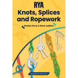 The cover of the Royal Yachting Association's "RYA Knots, Splices and Ropework Handbook" features colorful boating knots and hands tying knots on a yellow background. Authored by Gordon Perry & Steve Judkins, illustrated by Steve Lucas.