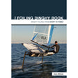 The Foiling Dinghy Book by Fernhurst Books features a cover of a person sailing a foiling dinghy labeled "PRO-VELA," showcasing expert dinghy foiling techniques.