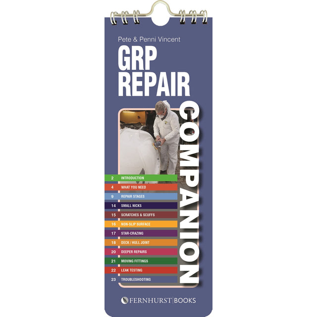 Book cover of "GRP Repair Companion" by Pete & Penni Vincent, showing a person in protective gear fixing a white boat. An ideal GRP or fiberglass boat repair guide with color-coded contents in the sidebar. Published by Fernhurst Books.