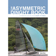 Cover of "Asymmetric Dinghy Book" by Andy Rice from Fernhurst Books features a sailboat with a blue sail on a lake, two people onboard, green hills in the background; focuses on sailing techniques for asymmetric dinghies.