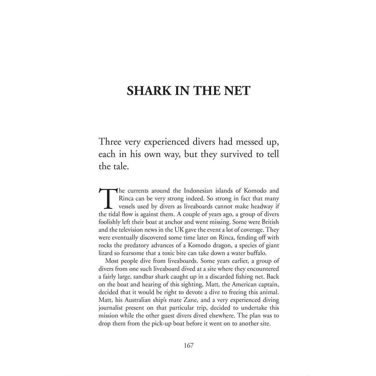 On page 167 of Amazing Diving Stories by Fernhurst Books, "Shark in the Net" recounts thrilling diver mishaps and survival tales set around Indonesia’s Komodo and Rinca islands, featuring encounters with sharks over two gripping paragraphs.