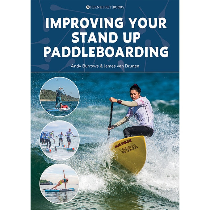 The cover of "Improving Your Stand Up Paddleboarding" by Fernhurst Books shows a woman mastering SUP on a wave, with three smaller circles featuring paddleboarders in action.