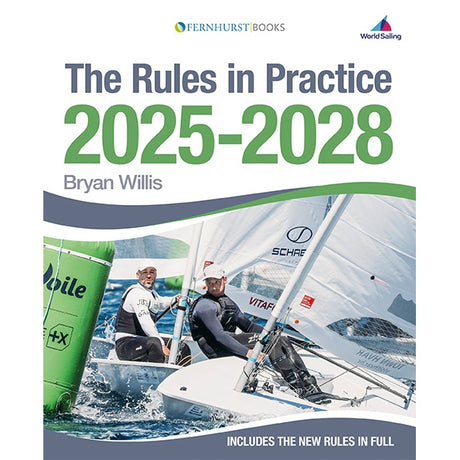 The cover of Rules In Practice 2025-2028 by Fernhurst Books shows two sailors racing near a green buoy, with sponsor logos and World Sailing branding—a must-have rules and racecourse guide for competitors.