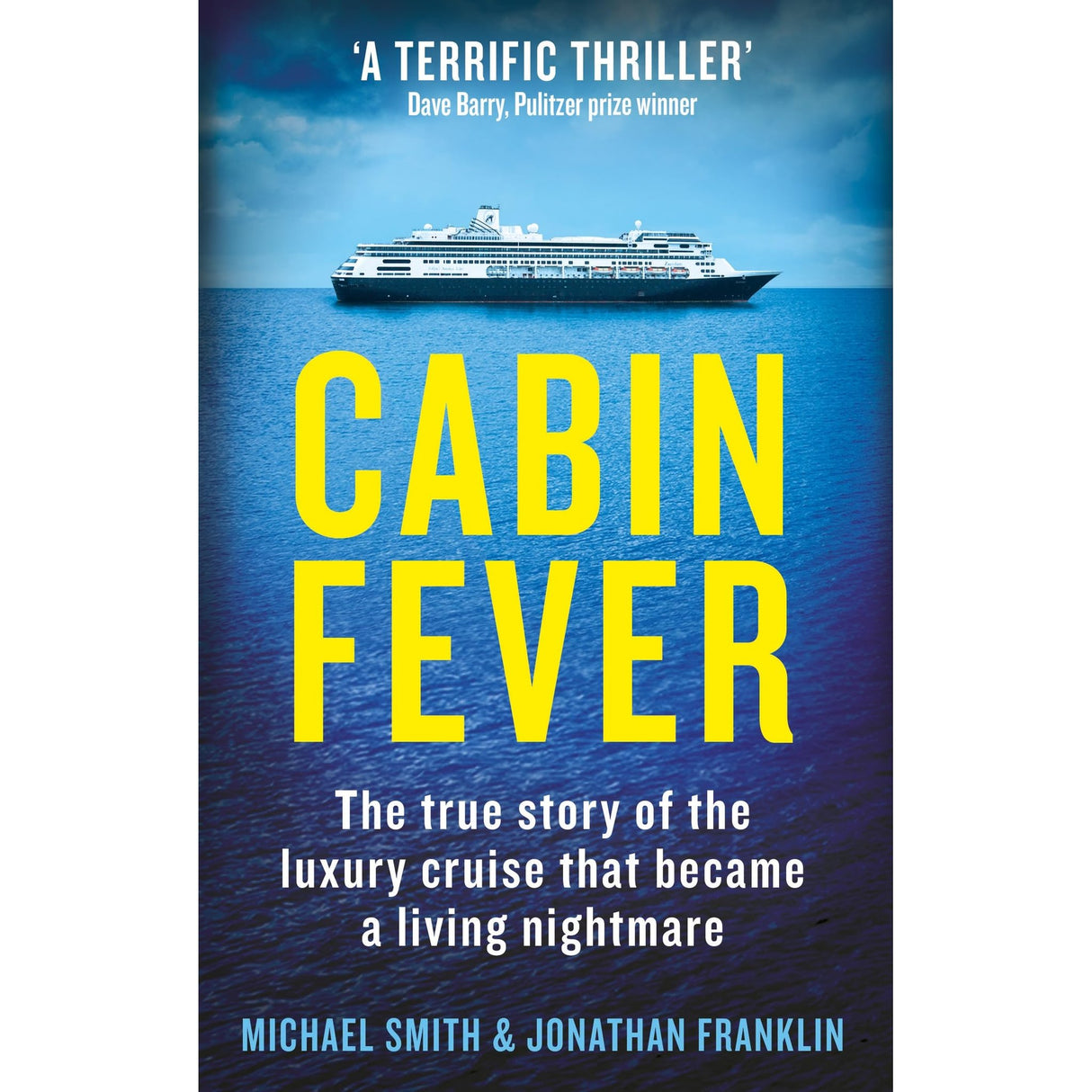 Book cover of Cabin Fever by Endeavour shows the Zaandam cruise ship on a blue ocean beneath a clear sky. The large yellow title overlaps the water, with subtitle and authors’ names in white and blue at the bottom.
