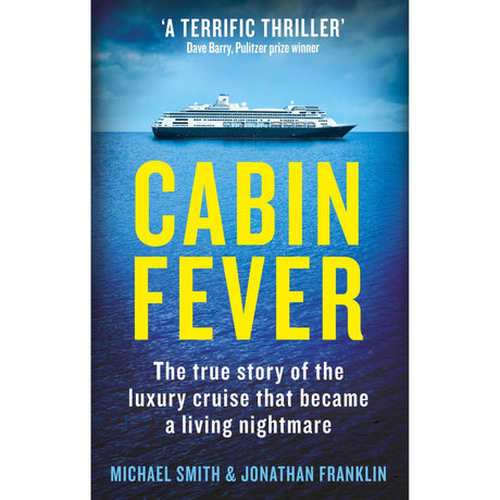 Book cover of Cabin Fever by Endeavour shows the Zaandam cruise ship on a blue ocean beneath a clear sky. The large yellow title overlaps the water, with subtitle and authors’ names in white and blue at the bottom.