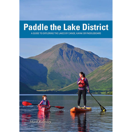 Two people paddle across a mountain-framed lake—one in a kayak, one on a paddleboard—beneath the title "Paddle the Lake District" by Pesda Press. This comprehensive kayaking guidebook uncovers the top paddling locations and picturesque canoe routes in the Lake District, offering explorers an essential companion for memorable adventures on these iconic waters.