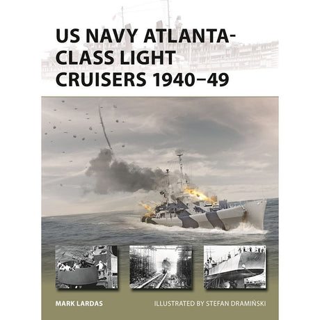 Osprey’s "US Navy Atlanta-class Light Cruisers 1940–49" book cover shows an illustrated Atlanta-class cruiser in the Pacific War, with three smaller historical black-and-white ship photos below.