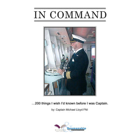 A seasoned captain stands at a ship's control panel, gazing out the window. The text reads: "IN COMMAND" and "200 things I wish I'd known before commanding a ship" by Captain Michael Lloyd FNI. Below are logos for Witherby Seamanship.