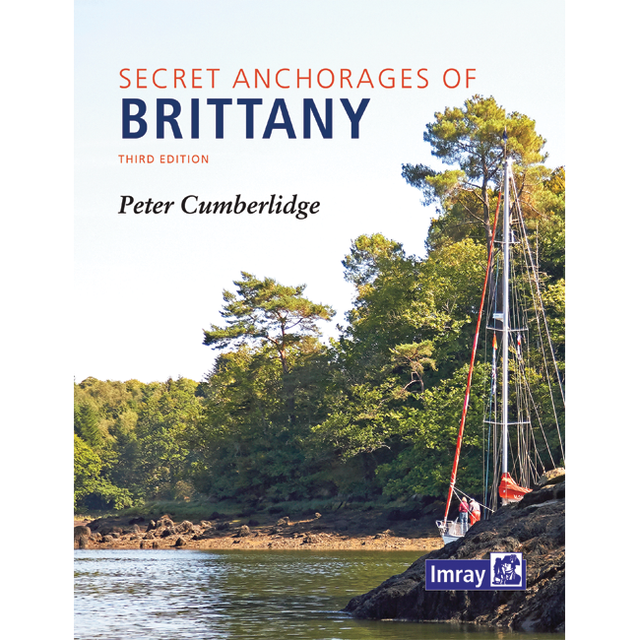 Cover of the book titled "Secret Anchorages of Brittany" by Peter Cumberlidge, published by Imray. The cover features a serene scene of a sailboat anchored near a forested shoreline with lush green trees under a clear sky, showcasing the natural anchorages.