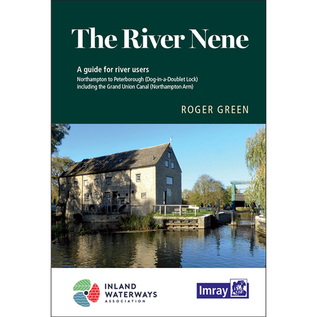 Cover of the popular guide "River Nene" by Roger Green. The top section displays the book title and author, while the bottom section features an image of a riverside building, trees, and logos for Inland Waterways Association and Imray.