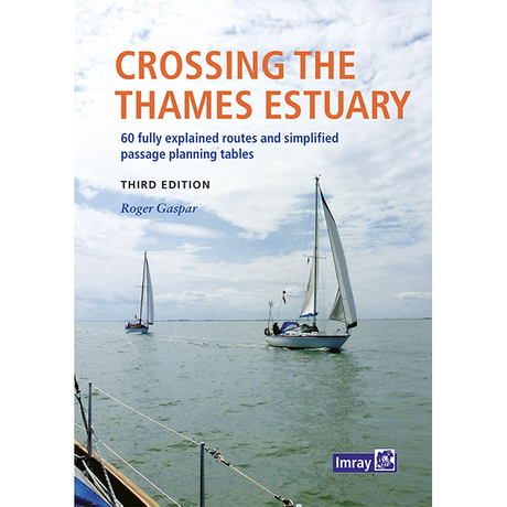 The Imray book "Crossing the Thames Estuary" features sailboats on calm waters under a partly cloudy sky, with safe sailing routes and passage planning tables shown below the bold title and author Roger Gaspar’s name.