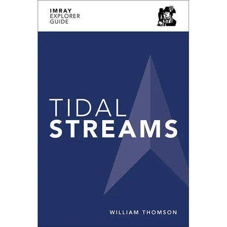 The "Imray Explorer Guide: Tidal Streams" by William Thomson, a standout in the Imray series, features a dark blue cover with white text and a simple compass arrow graphic, beautifully encapsulating the importance of tidal currents for coastal navigation.