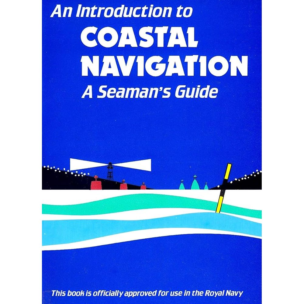 The book "An Introduction to Coastal Navigation" by Morgans Technical Books features a blue cover with illustrations of a lighthouse, buoys, and waves. Officially approved for use in the Royal Navy, it's essential for mariners mastering navigation principles.