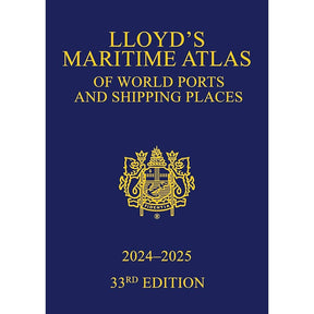 Cover of "Lloyd's Maritime Atlas of World Ports and Shipping Places 2024-2025" by Informa Law, featuring yellow text and a crest on a dark blue background; an essential atlas for the shipping industry.