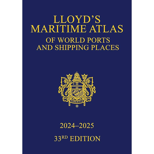 Cover of "Lloyd's Maritime Atlas of World Ports and Shipping Places 2024-2025" by Informa Law, featuring yellow text and a crest on a dark blue background; an essential atlas for the shipping industry.