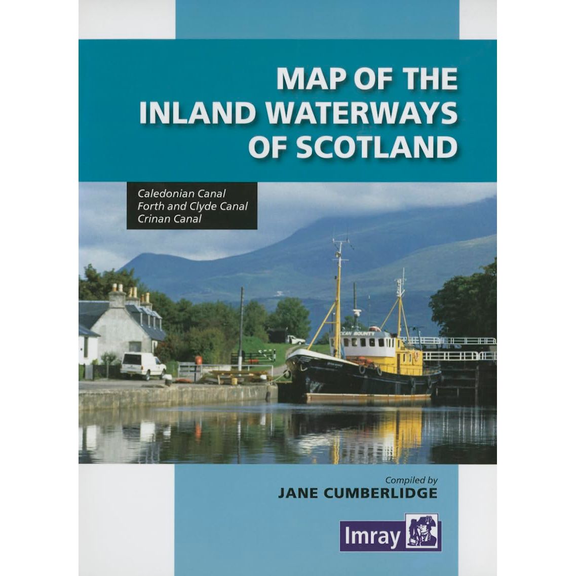 Cover of "Map of the Inland Waterways of Scotland" by Imray showcases Scottish Canals' beauty, with a boat gliding past quaint houses and majestic mountains, compiled by Jane Cumberlidge.