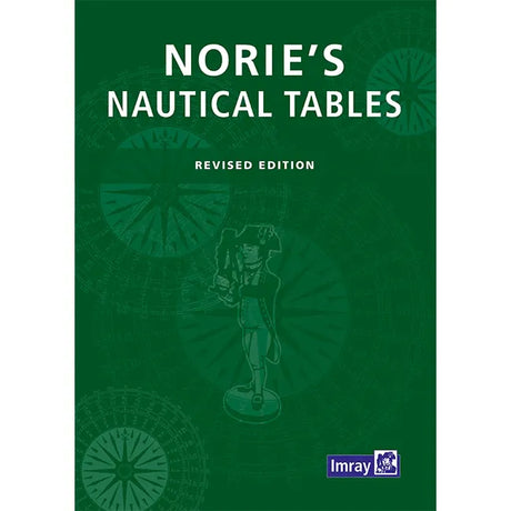 Norie's Nautical Tables" by Imray features a green nautical-themed cover with compasses and a sailor illustration, ideal for astronavigation and navigational calculations.