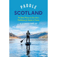 The cover of "Paddle Scotland" from Adlard Coles features a silhouette of an individual paddling on tranquil waterways, set against the backdrop of majestic mountains. The text promotes it as a guide to the premier locations in Scotland for paddleboarding, kayaking, or canoeing.