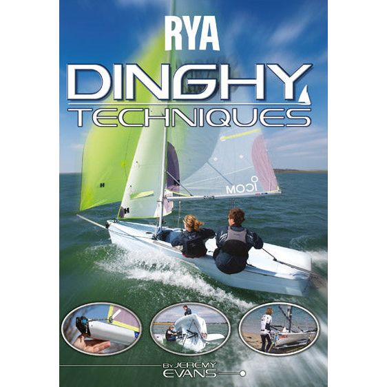 The "RYA Dinghy Techniques" cover by the Royal Yachting Association shows two people sailing a boat with green and white sails. Below, three smaller images display advanced sailing skills, providing insights into dinghy techniques.