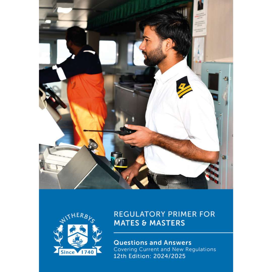 An officer in uniform with a radio stands next to a crew member in an orange jumpsuit on a ship's bridge. The book cover reads: "Regulatory Primer for Mates & Masters, 12th Edition: 2024/2025" by Witherby Seamanship, offering insights into IMO Codes and maritime regulations.