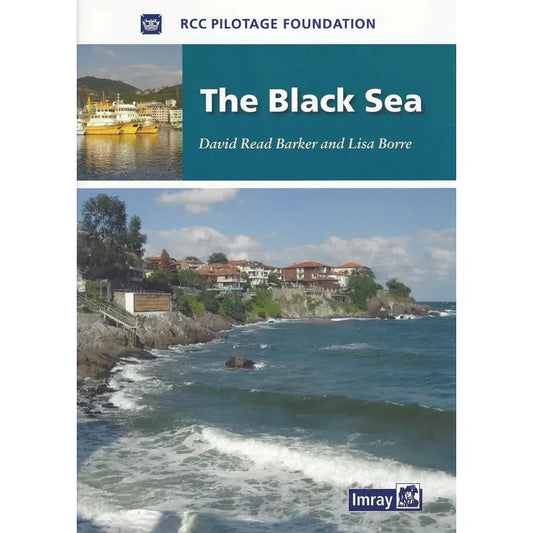 Cover of the book "Black Sea" by David Read Barker and Lisa Borre, published by Imray and the RCC Pilotage Foundation. The cover features an image of a coastal area with rough waves hitting a rocky shore, and houses on a hillside under a blue sky. This makes it ideal for those seeking sailing directions.