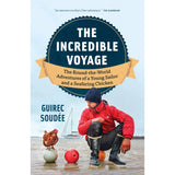 A man in a red jacket and blue beanie sits on a beach with a chicken on a buoy. Behind him is the book cover text: "The Incredible Voyage" by Greystone Books, detailing the round-the-world adventures of a young sailor and his seafaring chicken by Guirec Soudée.