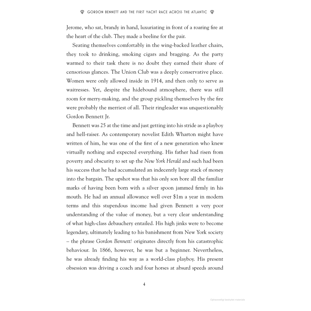 In "Gordon Bennett and the First Yacht Race Across the Atlantic" by Adlard Coles, a club scene with a roaring fire is depicted, highlighting Jerome and playboy yachtsman James Gordon Bennett, who organized early 1900s transatlantic yacht races.