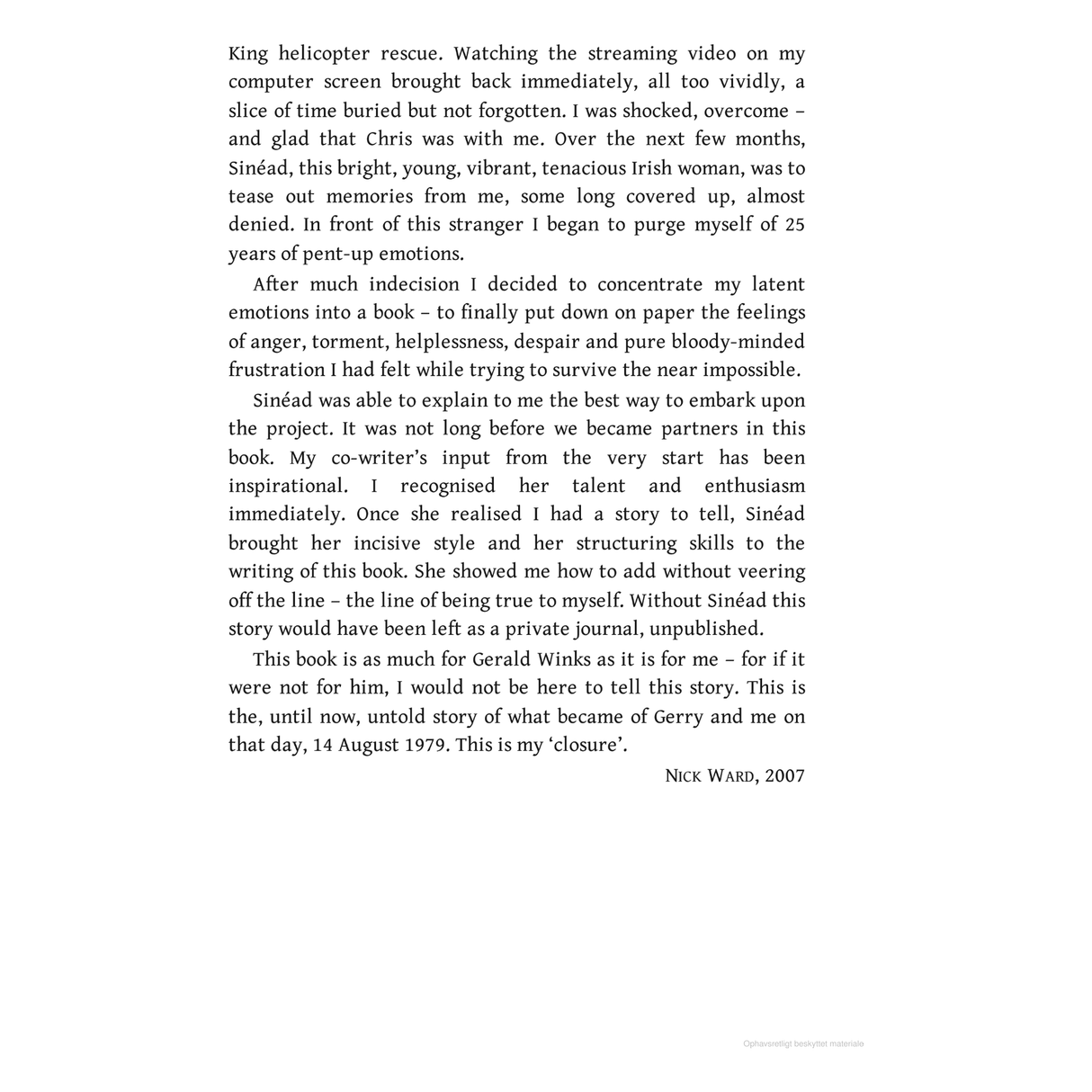 A page featuring brief paragraphs in a serif font delves into personal reflections inspired by the video of a survival story. It highlights the choice to concentrate on writing, drawing inspiration from co-writer Sinéad and reminiscent of the demanding Fastnet Race. Signed, "Nick xxx." The discussion is based on "Left For Dead" by Adlard Coles.