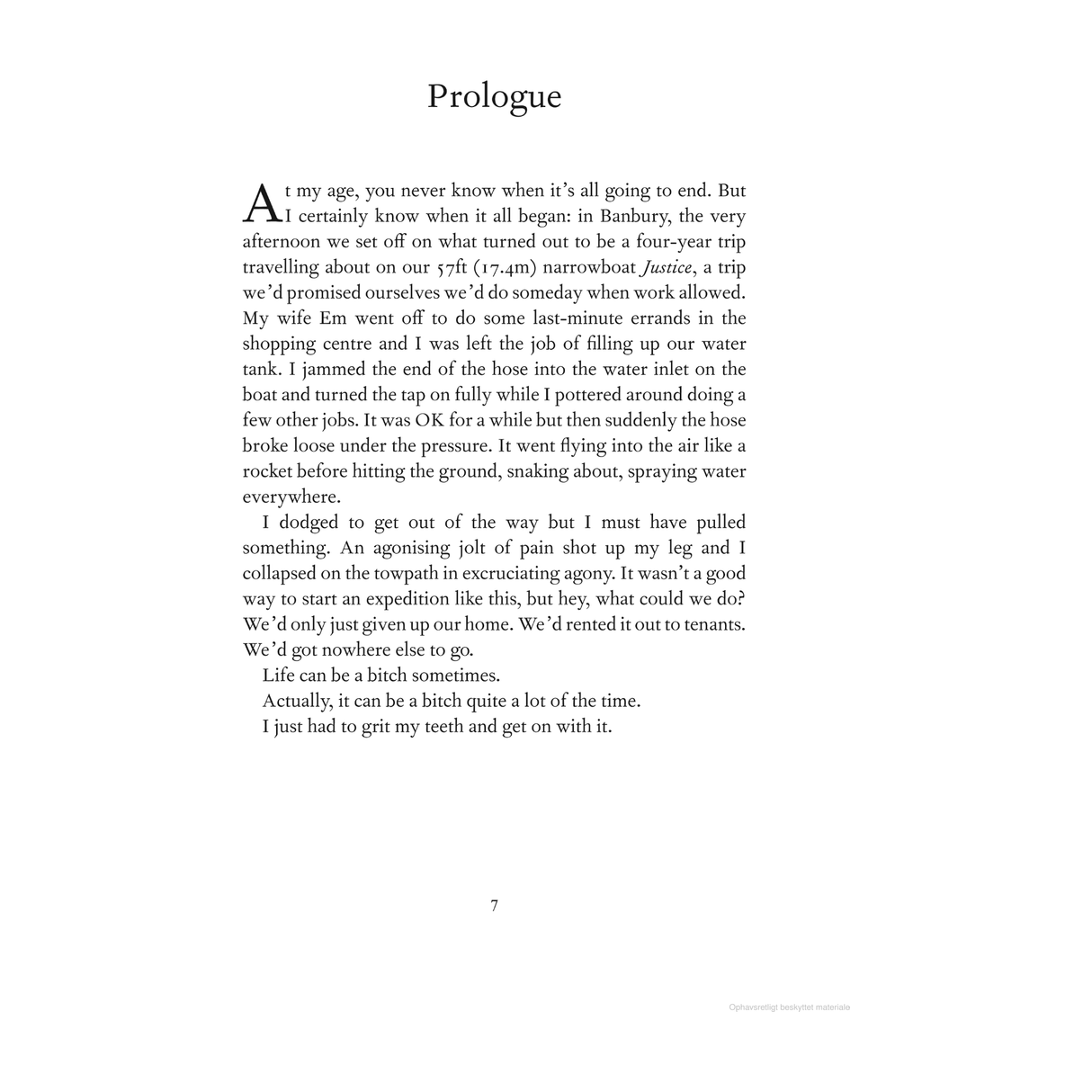 In "Tales from the Tillerman" by Adlard Coles, the "Prologue" narrates an unexpected trip on British canals aboard an old narrowboat. A plumbing mishap leads to a hose bursting, providing an amusing yet painful start to the day.