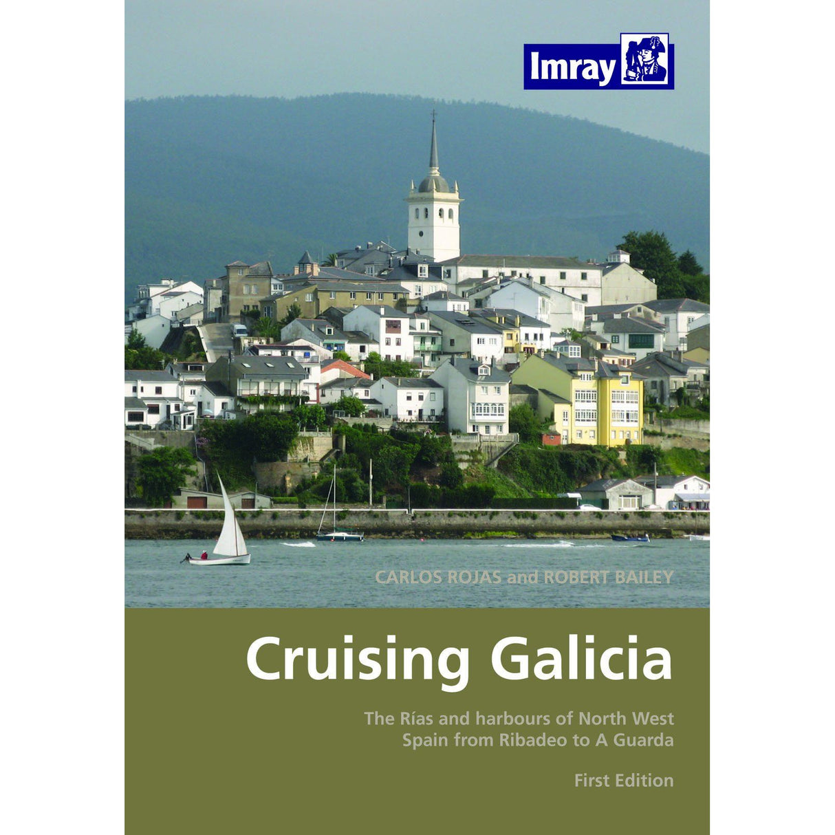 A book cover, titled "**Cruising Galicia**" by Carlos Rojas and Robert Bailey and published by **Imray**, features insider knowledge. The cover showcases a picturesque coastal village with white buildings and a church tower set against green hills.