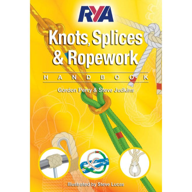 Cover of the "RYA Knots, Splices and Ropework Handbook" by Royal Yachting Association, illustrated by Steve Lucas. Ideal for boating enthusiasts, it displays various knots against a bright yellow background with the RYA logo prominently at the top.