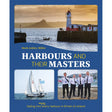 Book cover for "Harbours And Their Masters" by Fernhurst Books, showing a harbor lighthouse, sailboat, and four uniformed Harbour Masters; includes text about sailing in historic British and Irish harbours.