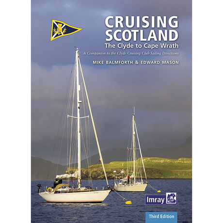 Cover of the book "Cruising Scotland" by Mike Balmforth & Edward Mason. The image on the cover depicts two sailboats navigating calm waters, set against a backdrop of verdant hills beneath a cloudy sky. The cover also features a yellow flag and the Imray publisher logo.